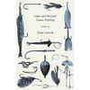 Lake and Stream Game Fishing - A Practical Book on the Popular Fresh-Water Game Fish, the Tackle Necessary and How to Use it - Paperback