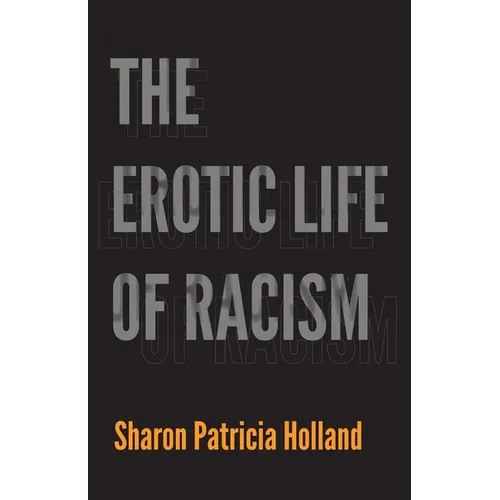 The Erotic Life of Racism - Paperback