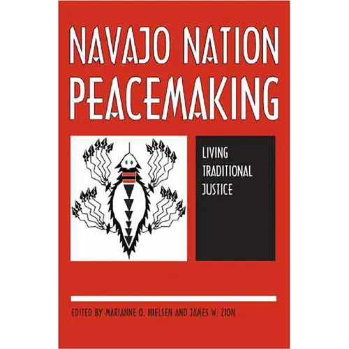 Navajo Nation Peacemaking: Living Traditional Justice - Paperback