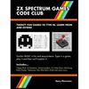 ZX Spectrum Games Code Club: Twenty fun games to code and learn - Hardcover