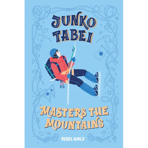 Junko Tabei Masters the Mountains - Hardcover