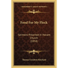 Food For My Flock: Sermons Preached In Havant Church (1854) - Paperback