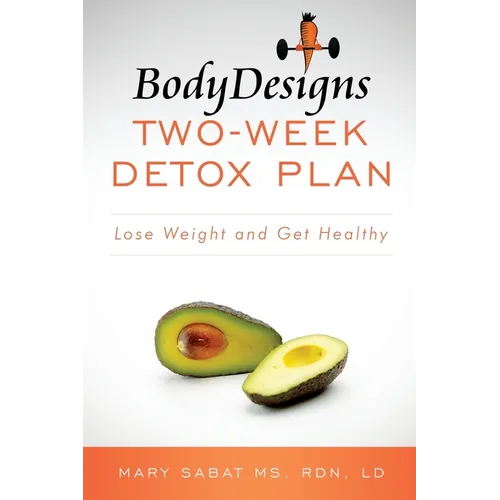 BodyDesigns Two-Week Detox Plan: Lose Weight and Get Healthy - Paperback