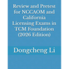 Review and Pretest for NCCAOM and California Licensing Exams in TCM Foundation - Paperback