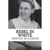 Rebel In White: A Memoir - Paperback