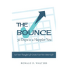 The Bounce 30 Days to a Happier You: Let your thought life create your new better life! - Paperback