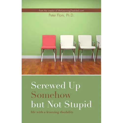 Screwed up somehow but not stupid, life with a learning disability - Paperback