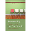 Screwed up somehow but not stupid, life with a learning disability - Paperback