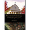 Wilderness Cathedral, the Story of Idaho's Oldest Builing - Hardcover