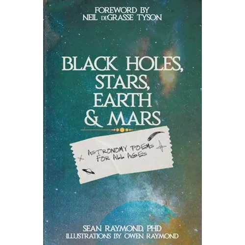 Black Holes, Stars, Earth and Mars: Astronomy poems for all ages - Paperback