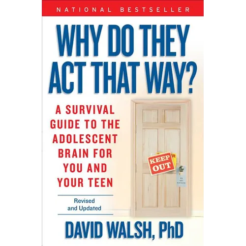 Why Do They Act That Way?: A Survival Guide to the Adolescent Brain for You and Your Teen - Paperback