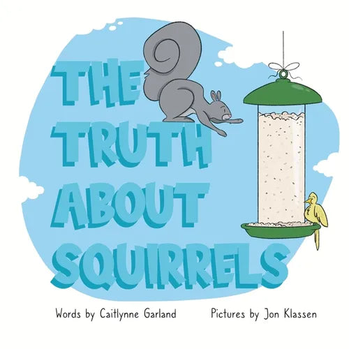 The Truth About Squirrels - Paperback