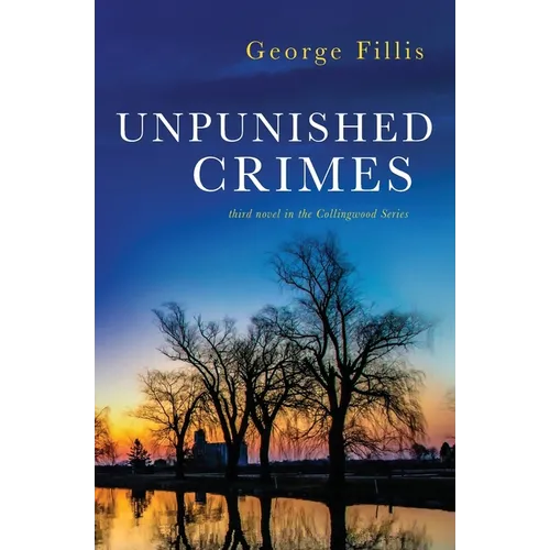 Unpunished Crimes: third novel in the Collingwood Series - Paperback