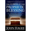 The Power of the Prophetic Blessing: An Astonishing Revelation for a New Generation - Paperback