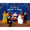 The ABCs of Women in Music - Hardcover
