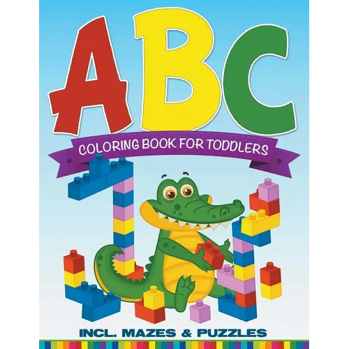 ABC Coloring Book For Toddlers incl. Mazes & Puzzles - Paperback