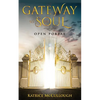 Gate Way To The Soul: Open Portal - Paperback
