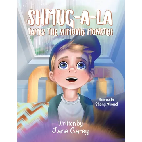 Shmug-A-La Tames the Shmovid Monster - Hardcover