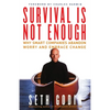 Survival Is Not Enough: Why Smart Companies Abandon Worry and Embrace Change - Paperback