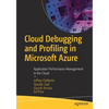 Cloud Debugging and Profiling in Microsoft Azure: Application Performance Management in the Cloud - Paperback