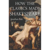 How the Classics Made Shakespeare - Paperback