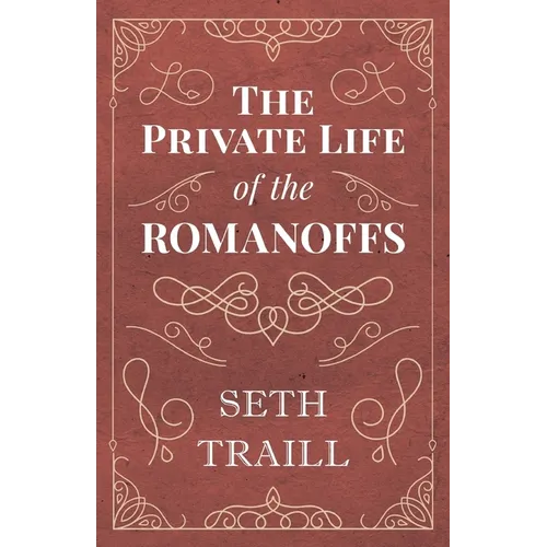 The Private Life of the Romanoffs - Paperback