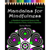Mandalas for Mindfulness Volume 2: 31 Mandalas & Inspirational Quotes to Help Relieve Symptoms of Stress Anxiety & Depression Adult Coloring Book - Paperback