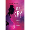 The Cry: Poems of Mourning Sickness - Hardcover