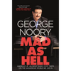 Mad as Hell: America's #1 All-Night Radio Host Takes on the Dangerous World We Live in - Hardcover