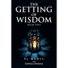 The Getting of Wisdom: Book Two - Paperback