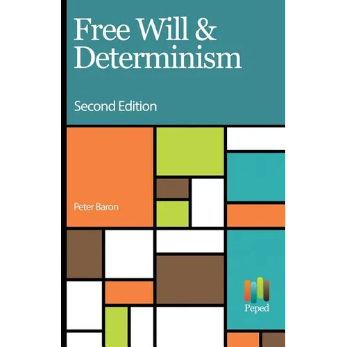 Free Will and Determinism - Paperback