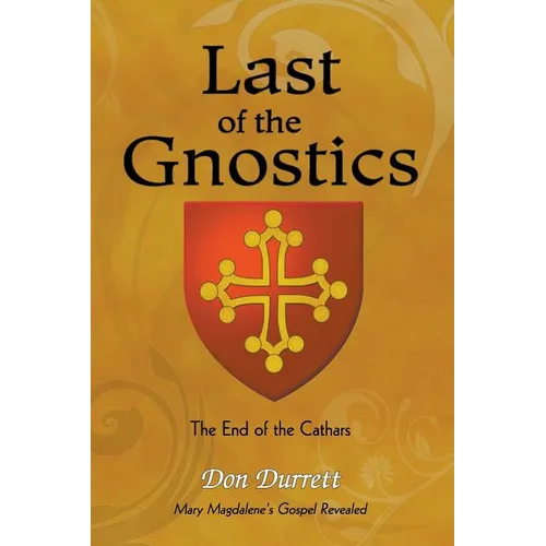 Last of the Gnostics: The End of the Cathars - Paperback