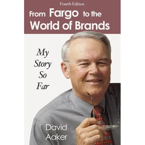 From Fargo to the World of Brands: My Story So Far - Paperback