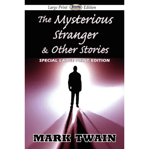 The Mysterious Stranger & Other Stories (Large Print Edition) - Paperback