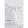 Transfigurations: Theology and the French Feminists - Paperback