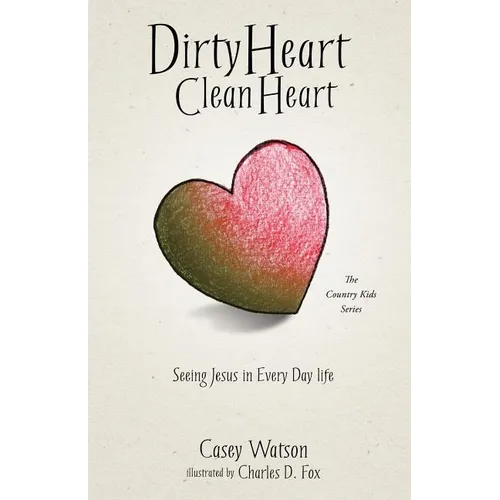 Dirty Heart Clean Heart - Paperback