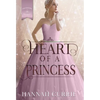 Heart of a Princess - Hardcover