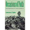 Occasions of Faith: An Anthropology of Irish Catholics - Paperback