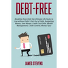 Debt-Free: Breakfree from Debt the Ultimate Life Hacks to Live without Debt ! (G - Paperback