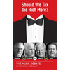 Should We Tax the Rich More?: The Munk Debate on Economic Inequality - Paperback