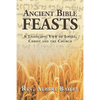 Ancient Bible Feasts: A Telescopic View of Israel, Christ and the Church - Paperback