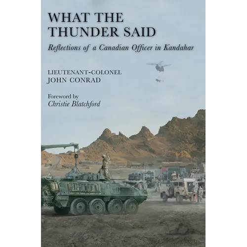 What the Thunder Said: Reflections of a Canadian Officer in Kandahar - Paperback