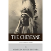 Native American Tribes: The History and Culture of the Cheyenne - Paperback