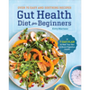 Gut Health Diet for Beginners: A 7-Day Plan to Heal Your Gut and Boost Digestive Health - Paperback