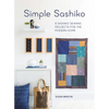 Simple Sashiko: 8 Sashiko Sewing Projects for the Modern Home - Paperback