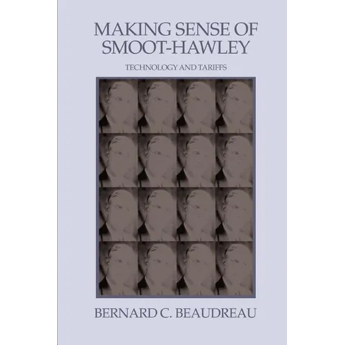 Making Sense of Smoot-Hawley: Technology and Tariffs - Paperback