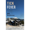Tick Fever - Hardcover