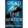Dead In The Water: A Novel (The Water Trilogy Book 2) - Paperback