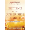 Getting to the Other Side of Grief: Overcoming the Loss of a Spouse - Paperback