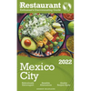 2022 Mexico City - The Restaurant Enthusiast's Discriminating Guide - Paperback